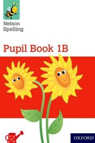 Cover of Nelson Spelling Pupil Book 1B Pack of 15