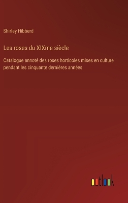 Book cover for Les roses du XIXme siècle