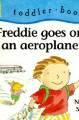 Cover of Freddie Goes on a Plane