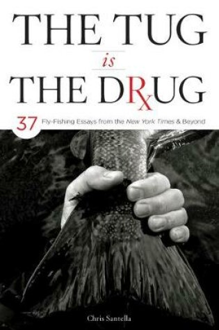Cover of The Tug Is the Drug