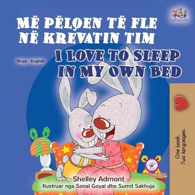 Book cover for I Love to Sleep in My Own Bed (Albanian English Bilingual Book for Kids)