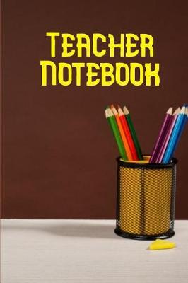 Book cover for Teacher Notebook