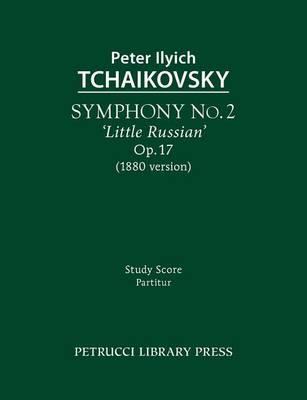 Book cover for Symphony No.2 'Little Russian' (1880 Version), Op.17