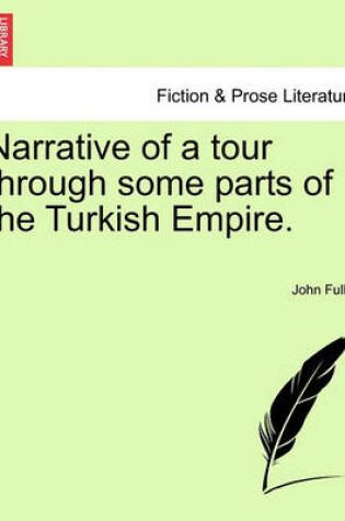 Cover of Narrative of a Tour Through Some Parts of the Turkish Empire.