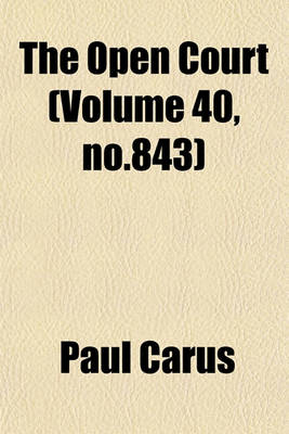 Book cover for The Open Court (Volume 40, No.843)