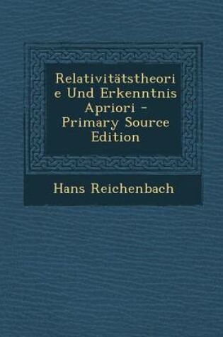 Cover of Relativitatstheorie Und Erkenntnis Apriori - Primary Source Edition