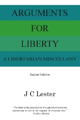 Book cover for Arguments For Liberty: A Libertarian Miscellany