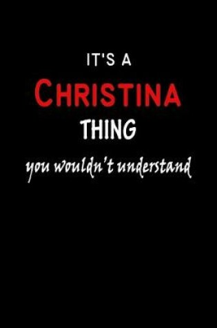 Cover of It's a Christina Thing You Wouldn't Understandl