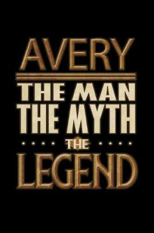 Cover of Avery The Man The Myth The Legend