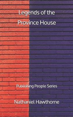 Book cover for Legends of the Province House - Publishing People Series