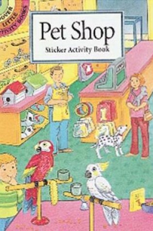Cover of Pet Shop Sticker Activity Book