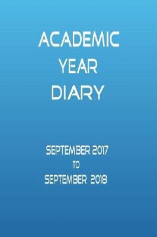 Cover of Academic Year Diary - September 2017 - September 2018 - Blue