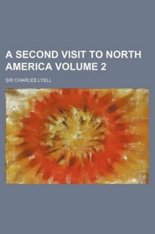 Cover of A Second Visit to North America Volume 2