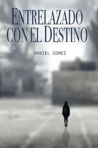 Cover of Entrelazado con el destino