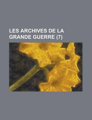 Book cover for Les Archives de La Grande Guerre (7 )