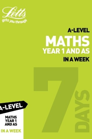 Cover of A -level Maths Year 1 (and AS) In a Week