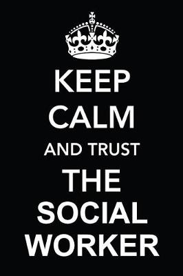 Book cover for Keep Calm and Trust the Social Worker