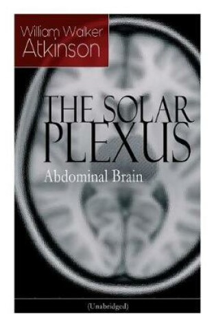 Cover of THE SOLAR PLEXUS - Abdominal Brain