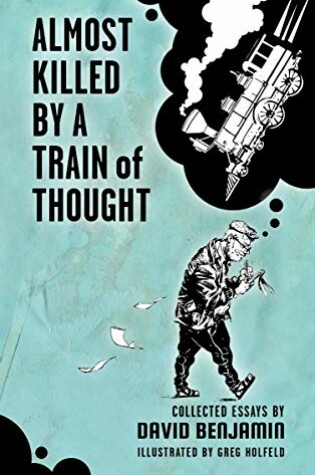 Cover of Almost Killed by a Train of Thought