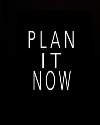 Book cover for Plan It Now