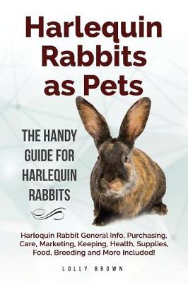 Book cover for Harlequin Rabbits as Pets