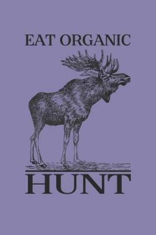 Cover of Eat Organic Hunt