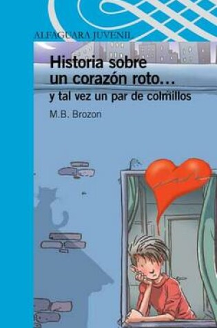 Cover of Historia Sobre Un Corazon Roto... y Tal Vez Un Par de Colmillos