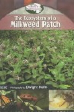 Cover of The Ecosystem of a Milkweed Patch