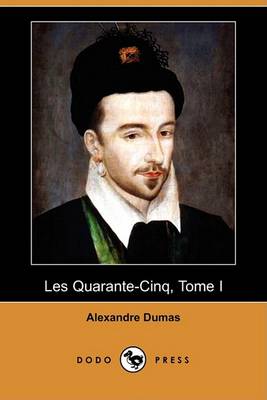 Book cover for Les Quarante-Cinq, Tome I (Dodo Press)