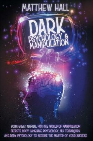 Cover of Dark Psychology And Manipulation