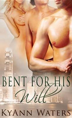 Book cover for Bent for His Will