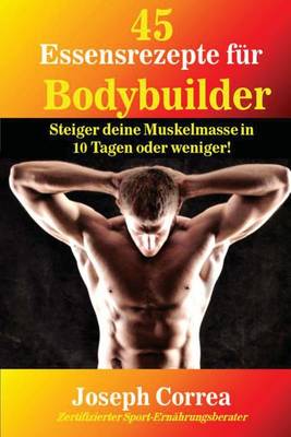 Book cover for 45 Essensrezepte fur Bodybuilder
