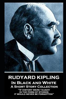Book cover for Rudyard Kipling - In Black and White