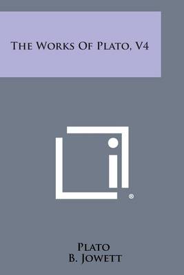 Book cover for The Works of Plato, V4