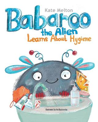 Book cover for Babaroo the Alien Learns about Hygiene