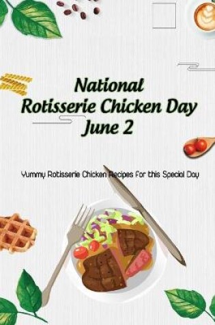 Cover of National Rotisserie Chicken Day June 2