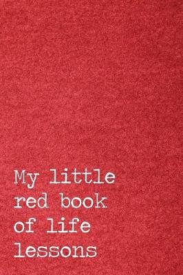 Book cover for My Little Red Book of Life Lessons