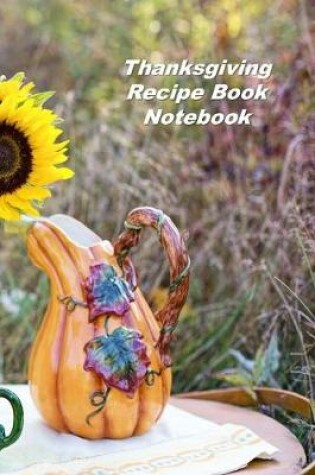 Cover of Thanksgiving Recipe Book Notebook