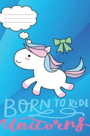 Cover of Born to Ride Unicorns