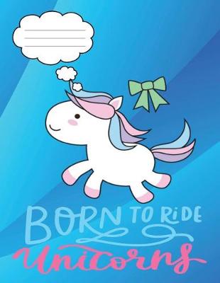 Book cover for Born to Ride Unicorns