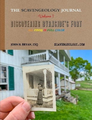 Book cover for The Scavengeology Journal, Volume 1 Discovering Byrnside's Fort