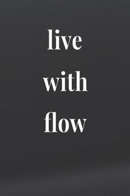 Book cover for Live With Flow
