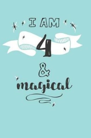 Cover of I Am 4 And Magical