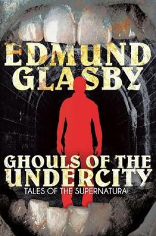 Cover of Ghouls of the Undercity