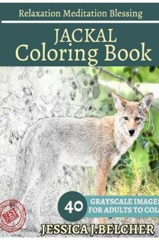 Cover of Jackal Coloring Book for Adults Relaxation Meditation Blessing