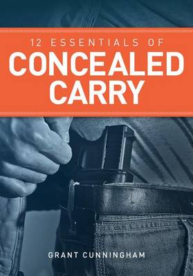 Book cover for 12 Essentials of Concealed Carry