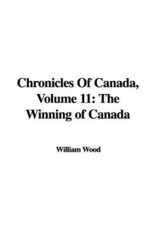 Cover of Chronicles of Canada, Volume 11