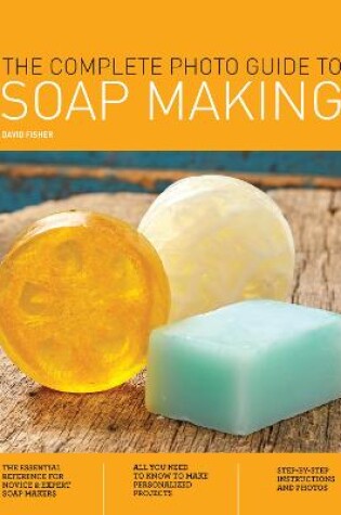 Cover of The Complete Photo Guide to Soap Making