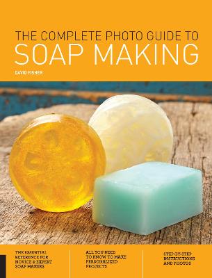 Cover of The Complete Photo Guide to Soap Making