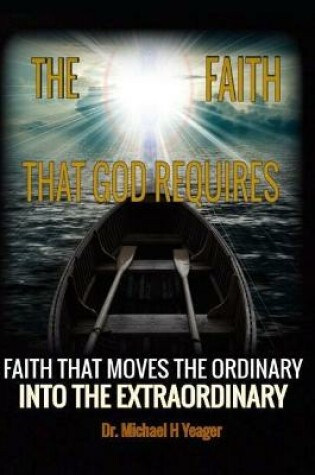 Cover of The Faith That God Requires